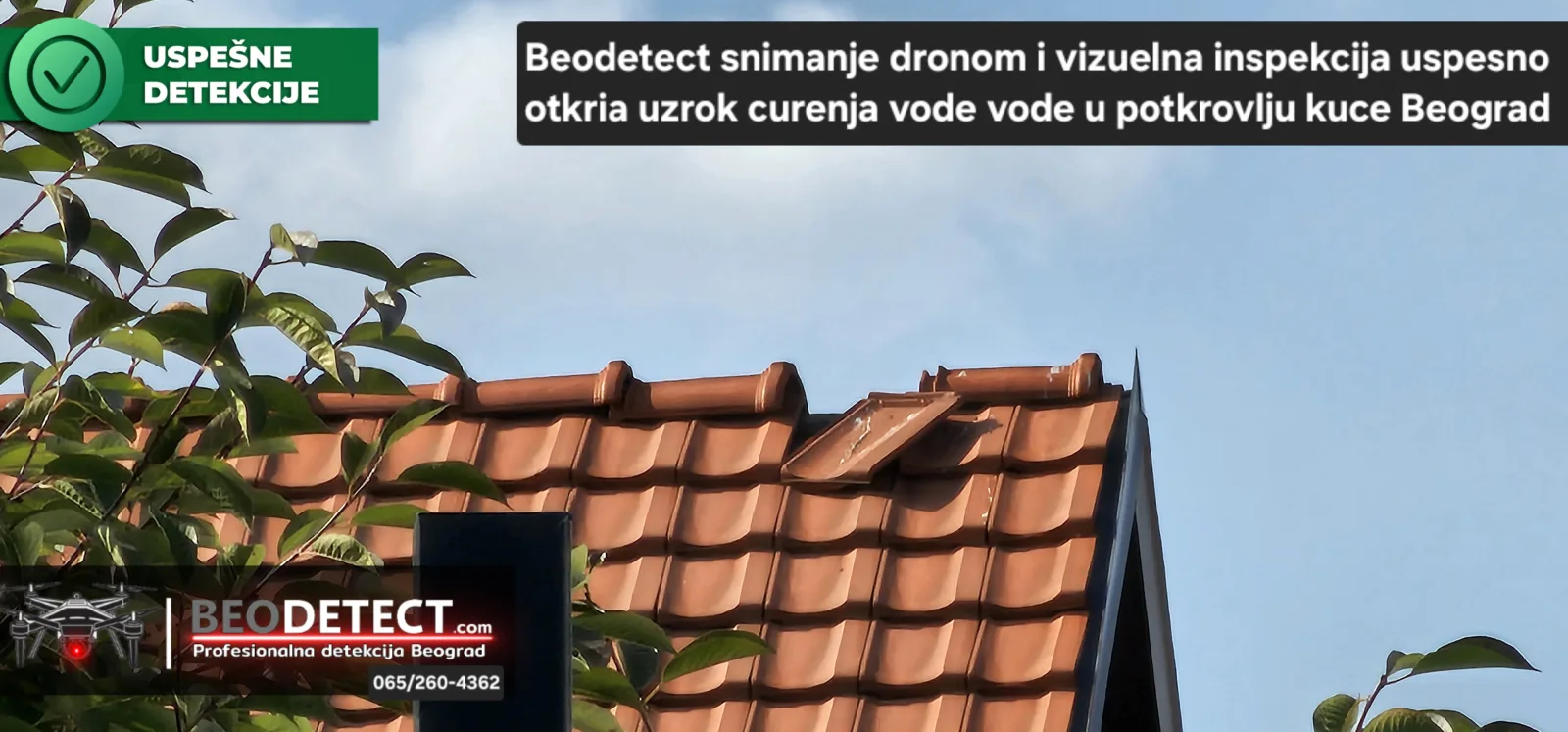 Beodetect je uspesno otkrio vizuelnim snimanjem dronom uzrok natapanja potkrovlja&hellip;